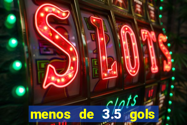 menos de 3.5 gols o que significa